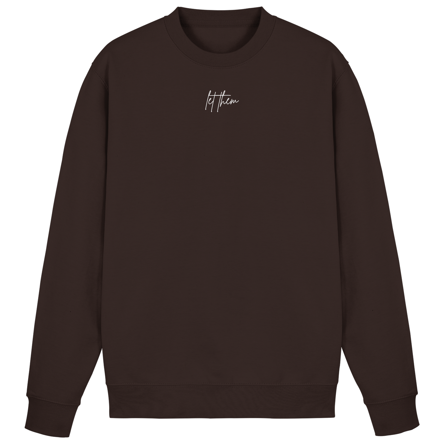 "Let them" Sweater - Basic Sweatshirt